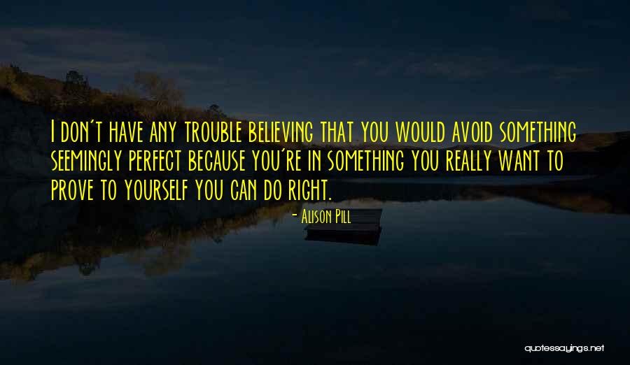 Do Something Yourself Quotes By Alison Pill Do Something Yourself Quotes By Alison Pill