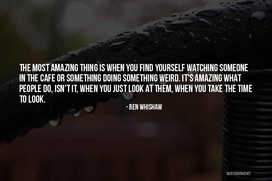 Do Something Yourself Quotes By Ben Whishaw Do Something Yourself Quotes By Ben Whishaw
