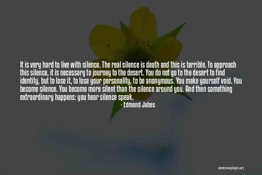 Do Something Yourself Quotes By Edmond Jabes Do Something Yourself Quotes By Edmond Jabes