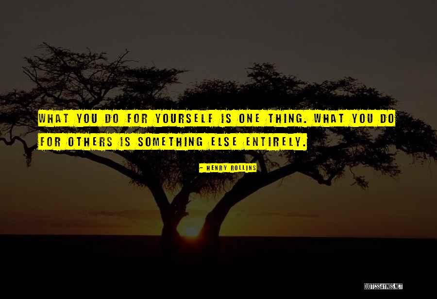 Do Something Yourself Quotes By Henry Rollins Do Something Yourself Quotes By Henry Rollins
