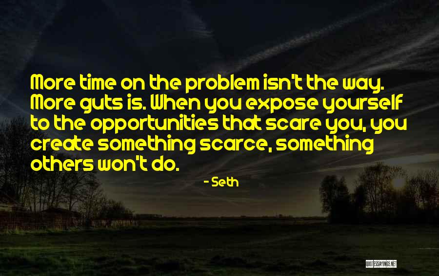 Do Something Yourself Quotes By Seth Do Something Yourself Quotes By Seth