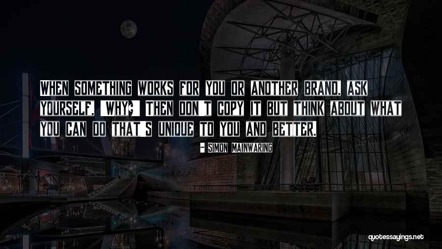 Do Something Yourself Quotes By Simon Mainwaring Do Something Yourself Quotes By Simon Mainwaring