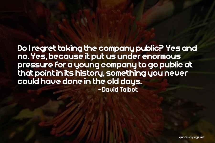 Do Something You've Never Done Quotes By David Talbot