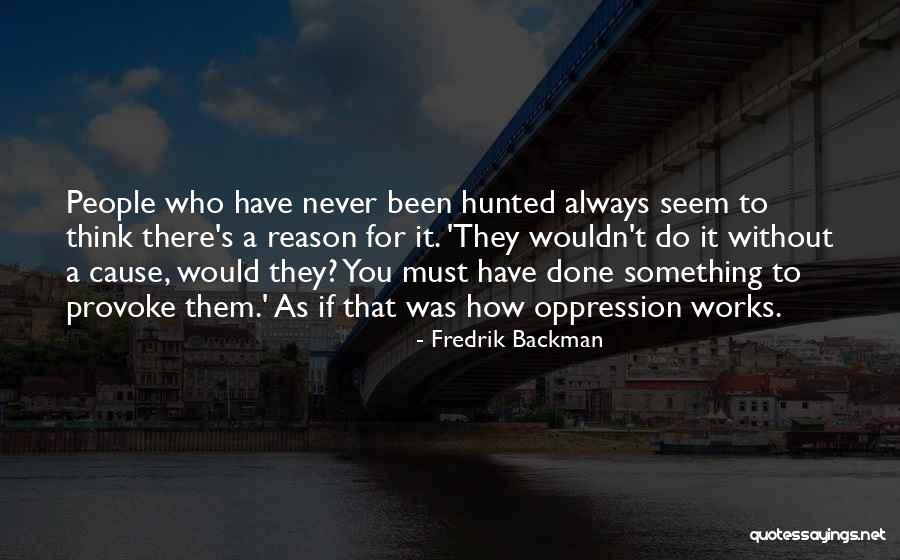 Do Something You've Never Done Quotes By Fredrik Backman