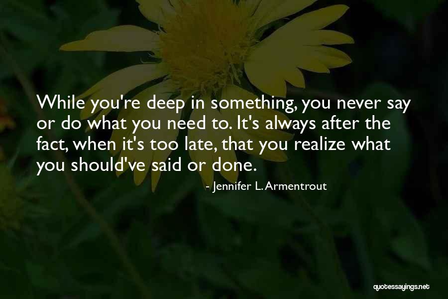 Do Something You've Never Done Quotes By Jennifer L. Armentrout