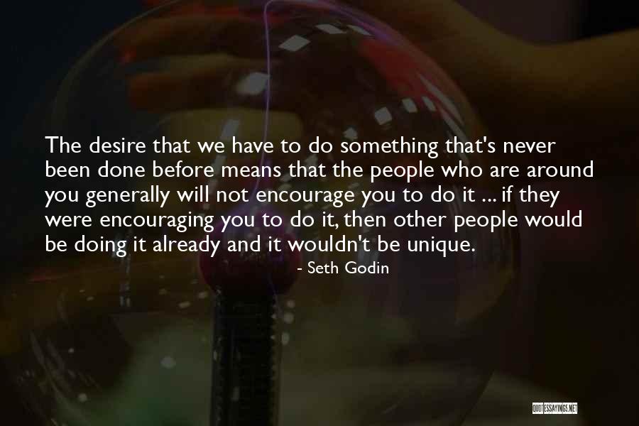 Do Something You've Never Done Quotes By Seth Godin