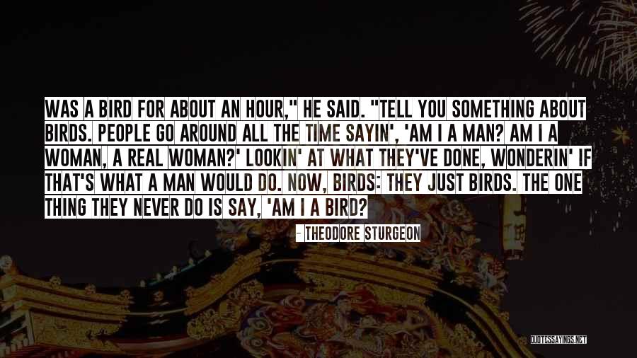 Do Something You've Never Done Quotes By Theodore Sturgeon