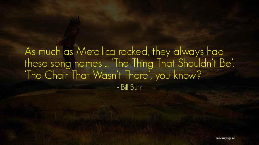 Do Song Names Get Quotes By Bill Burr Do Song Names Get Quotes By Bill Burr