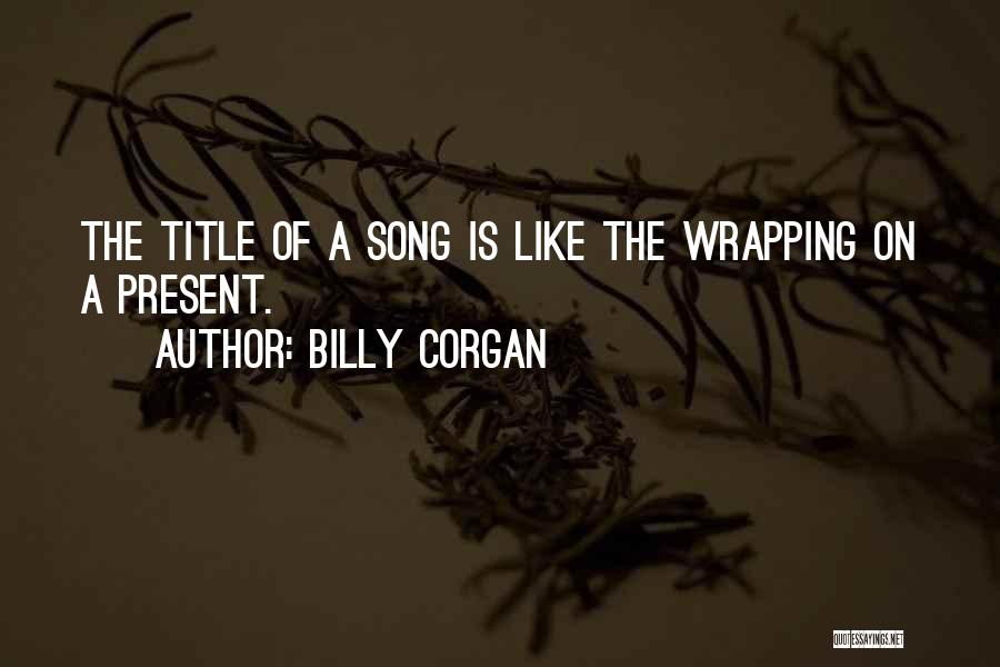 Do Song Titles Get Quotes By Billy Corgan