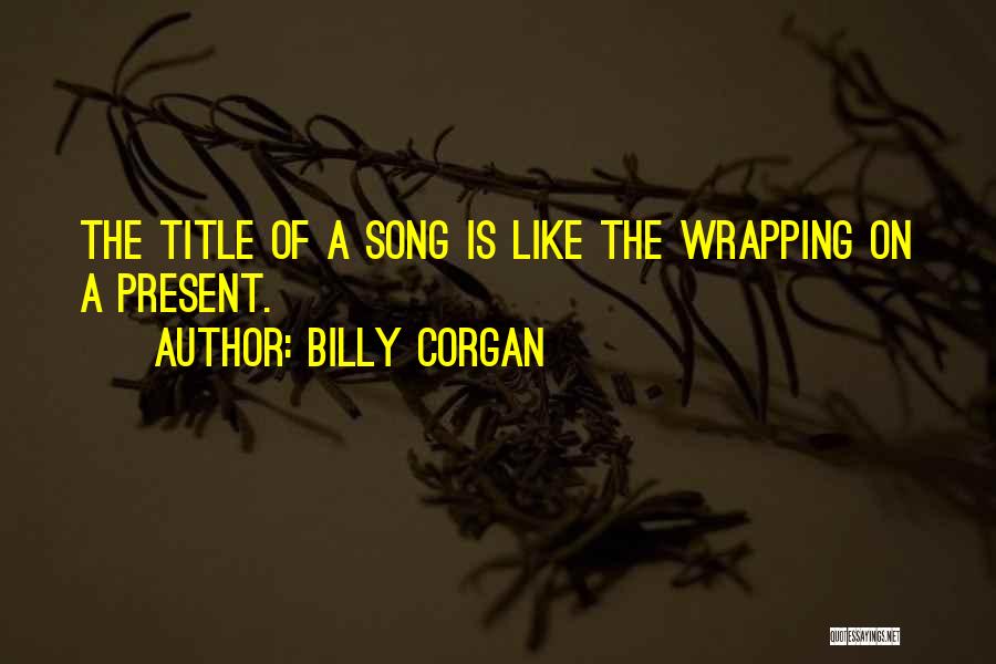 Do Song Titles Have Quotes By Billy Corgan