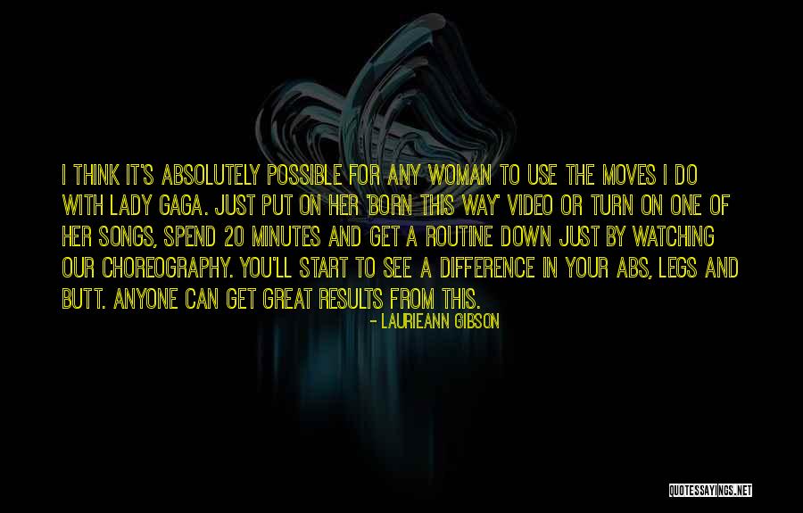 Do Songs Get Quotes By Laurieann Gibson Do Songs Get Quotes By Laurieann Gibson
