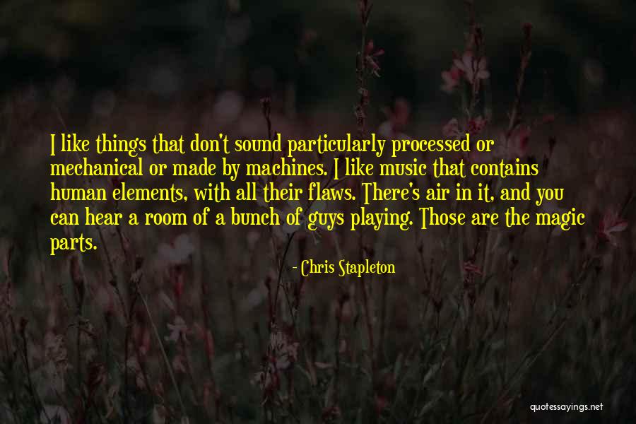 Do Sound Machines Quotes By Chris Stapleton Do Sound Machines Quotes By Chris Stapleton