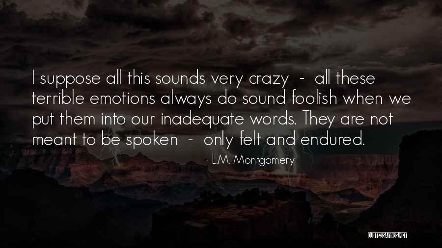 Do Sound Quotes By L.M. Montgomery Do Sound Quotes By L.M. Montgomery
