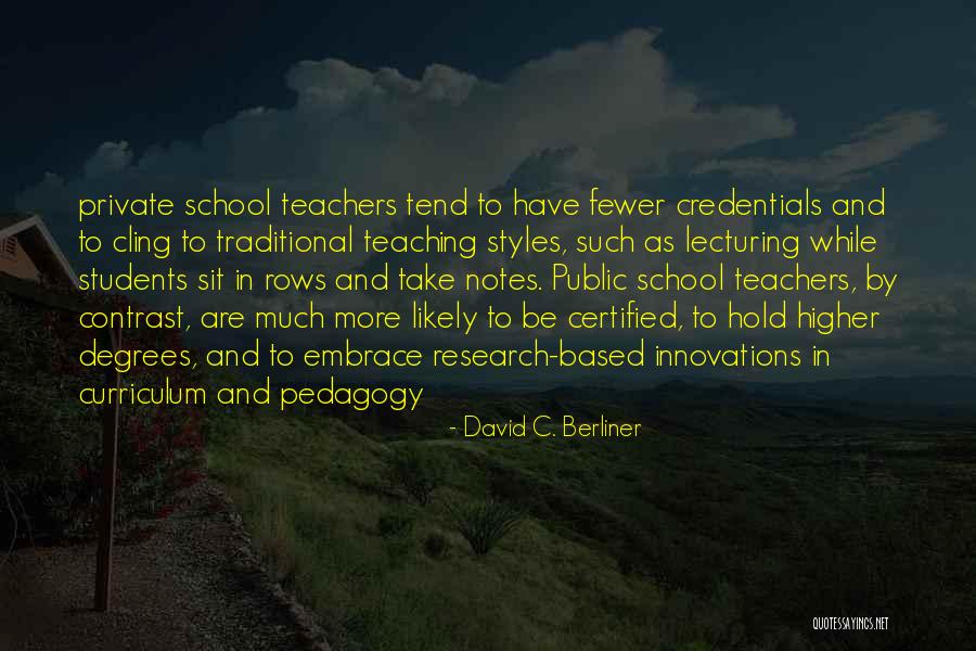 Do Teaching Credentials Quotes By David C. Berliner Do Teaching Credentials Quotes By David C. Berliner
