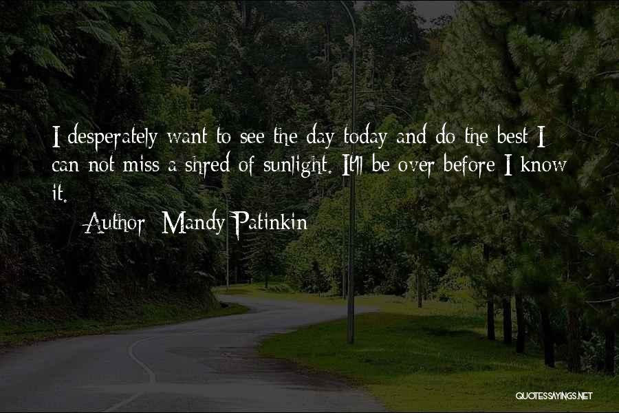 Do The Best Today Quotes By Mandy Patinkin