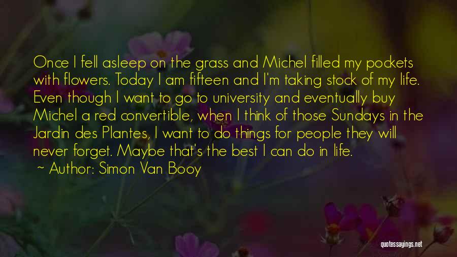 Do The Best Today Quotes By Simon Van Booy