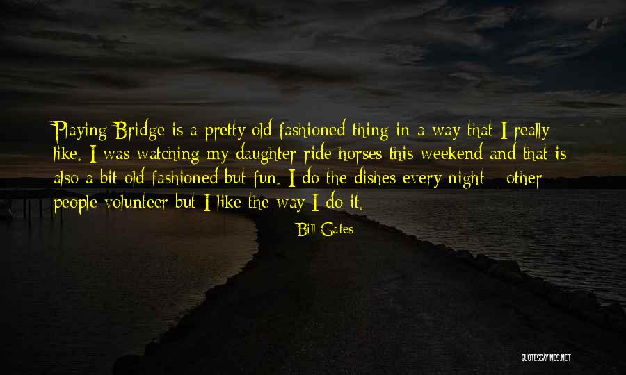 Do The Dishes Quotes By Bill Gates Do The Dishes Quotes By Bill Gates