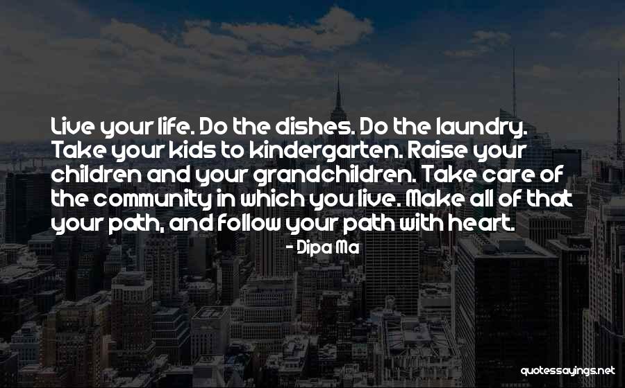 Do The Dishes Quotes By Dipa Ma Do The Dishes Quotes By Dipa Ma