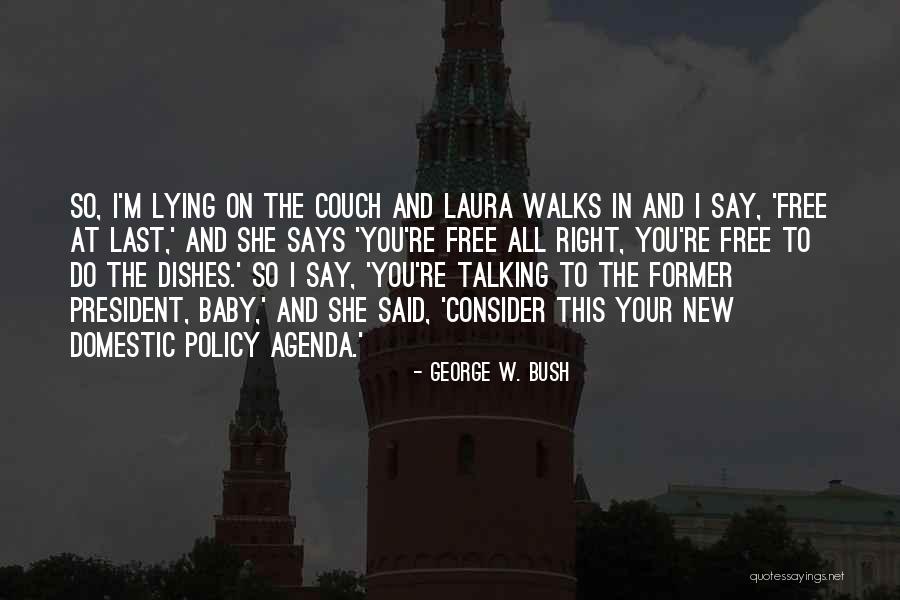 Do The Dishes Quotes By George W. Bush Do The Dishes Quotes By George W. Bush