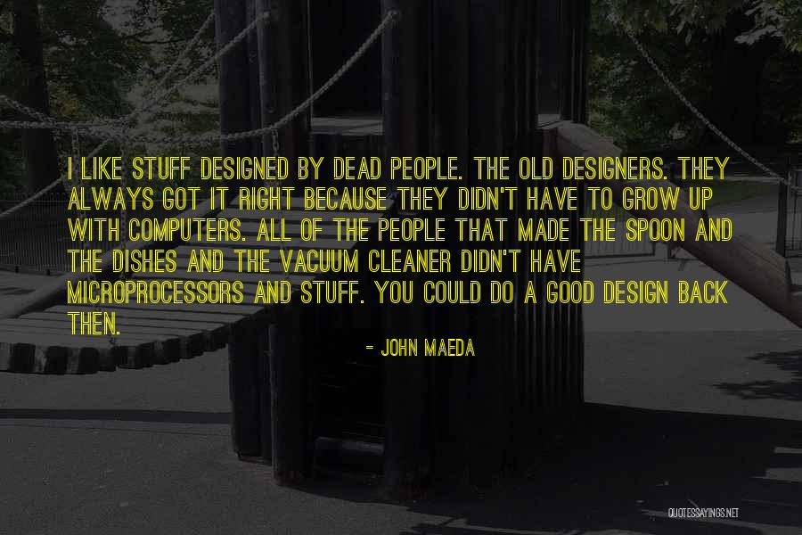 Do The Dishes Quotes By John Maeda Do The Dishes Quotes By John Maeda