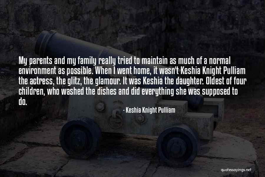 Do The Dishes Quotes By Keshia Knight Pulliam Do The Dishes Quotes By Keshia Knight Pulliam
