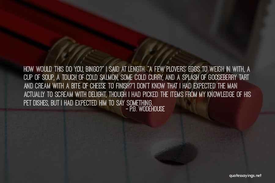 Do The Dishes Quotes By P.G. Wodehouse Do The Dishes Quotes By P.G. Wodehouse