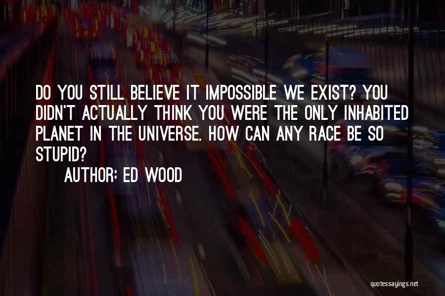 Do The Impossible Quotes By Ed Wood