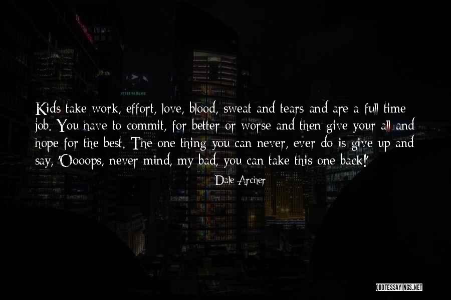 Do The Job You Love Quotes By Dale Archer Do The Job You Love Quotes By Dale Archer
