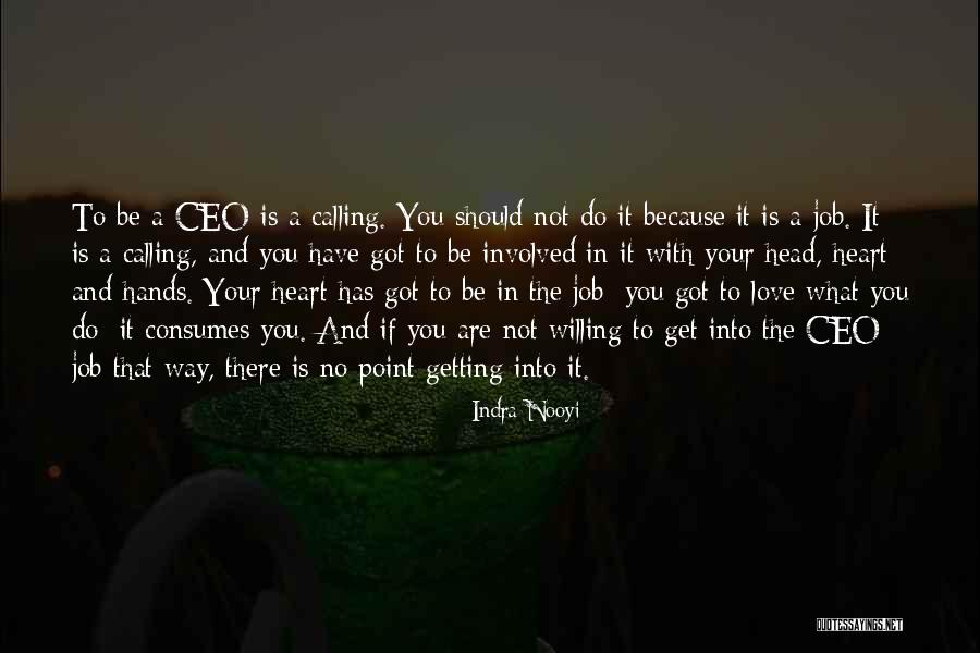 Do The Job You Love Quotes By Indra Nooyi Do The Job You Love Quotes By Indra Nooyi