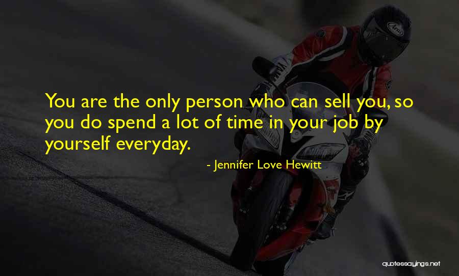 Do The Job You Love Quotes By Jennifer Love Hewitt Do The Job You Love Quotes By Jennifer Love Hewitt
