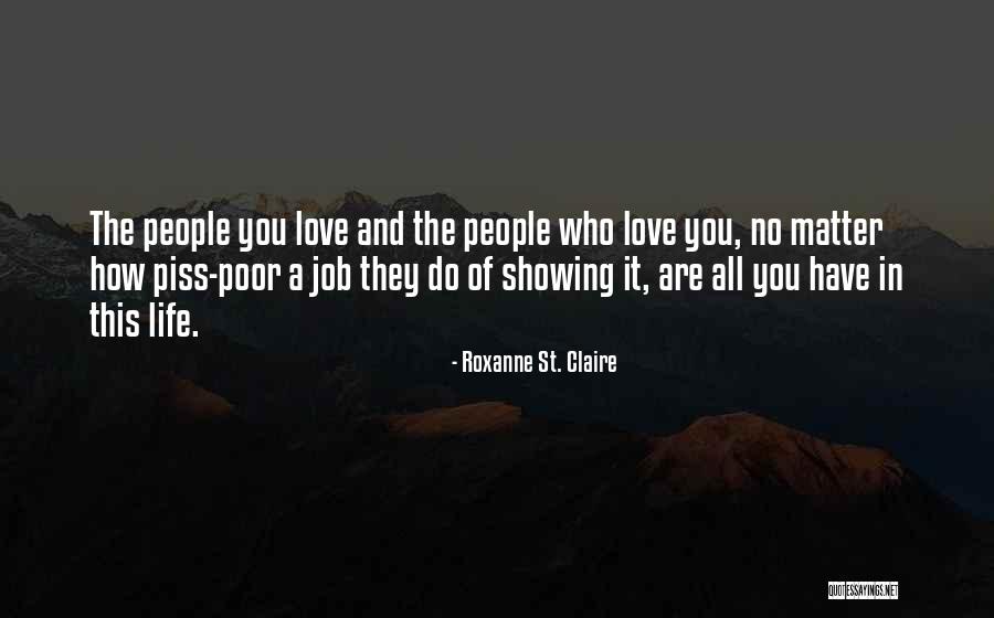 Do The Job You Love Quotes By Roxanne St. Claire Do The Job You Love Quotes By Roxanne St. Claire