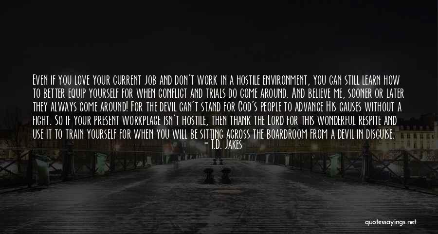 Do The Job You Love Quotes By T.D. Jakes Do The Job You Love Quotes By T.D. Jakes