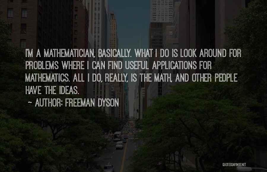 Do The Math Quotes By Freeman Dyson