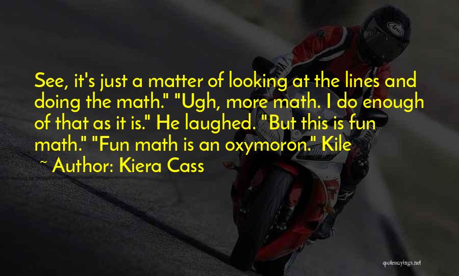 Do The Math Quotes By Kiera Cass