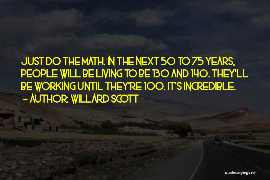 Do The Math Quotes By Willard Scott