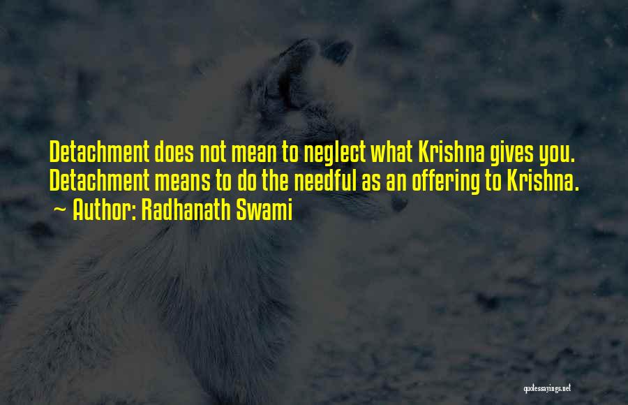 Do The Needful Quotes By Radhanath Swami