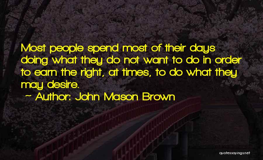Do The Right Quotes By John Mason Brown