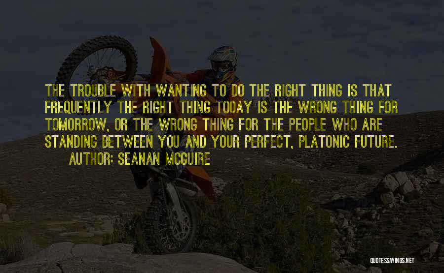 Do The Right Quotes By Seanan McGuire