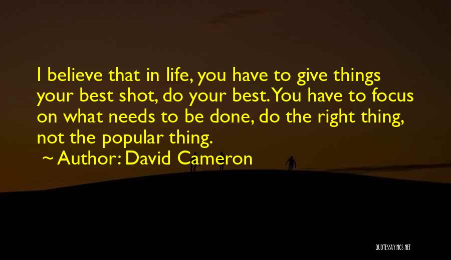 Do The Right Thing Best Quotes By David Cameron