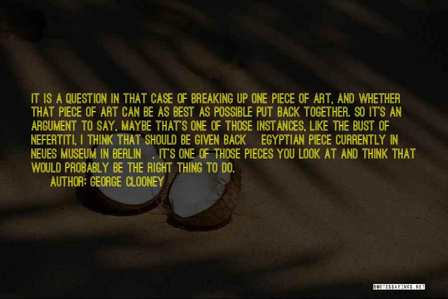 Do The Right Thing Best Quotes By George Clooney