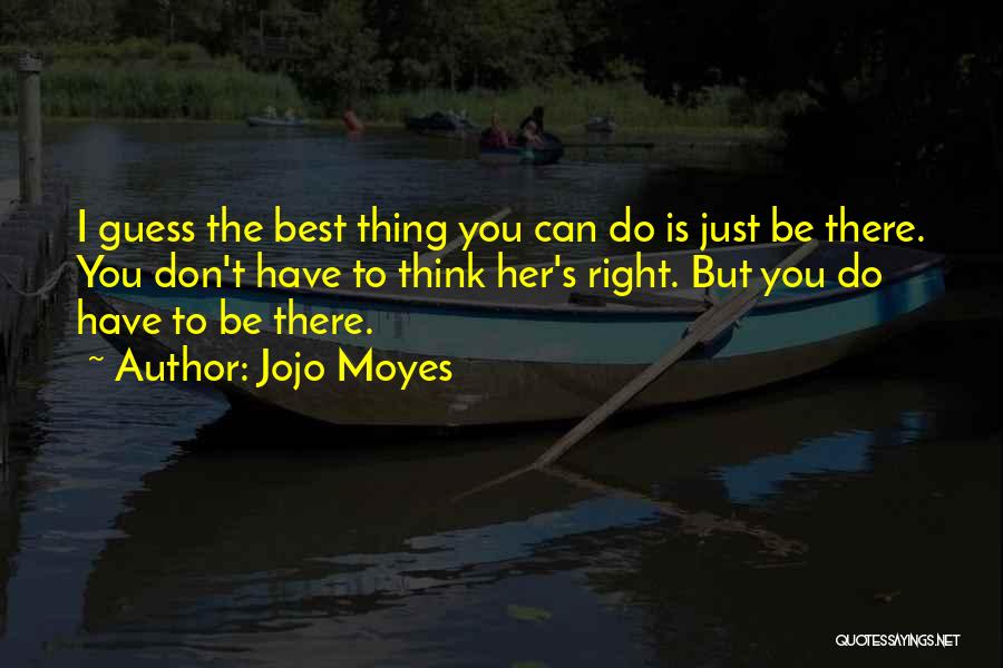 Do The Right Thing Best Quotes By Jojo Moyes