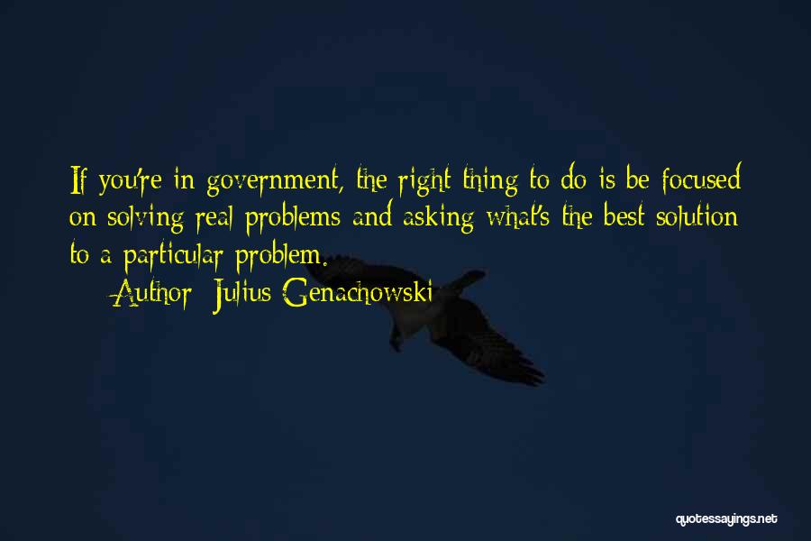 Do The Right Thing Best Quotes By Julius Genachowski