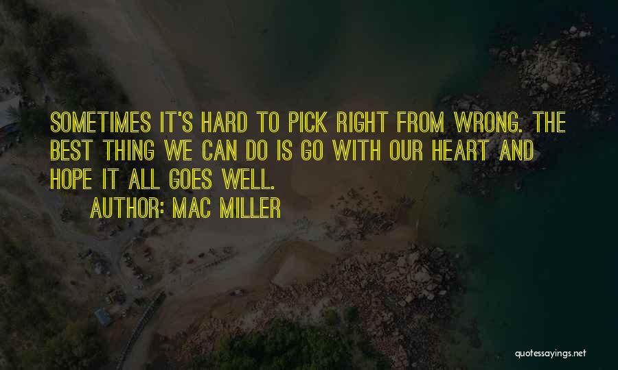 Do The Right Thing Best Quotes By Mac Miller