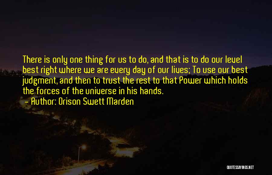 Do The Right Thing Best Quotes By Orison Swett Marden