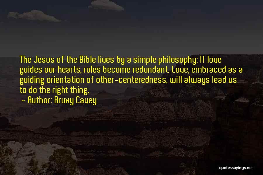 Do The Right Thing Bible Quotes By Bruxy Cavey