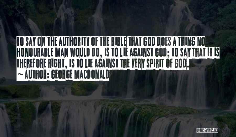 Do The Right Thing Bible Quotes By George MacDonald