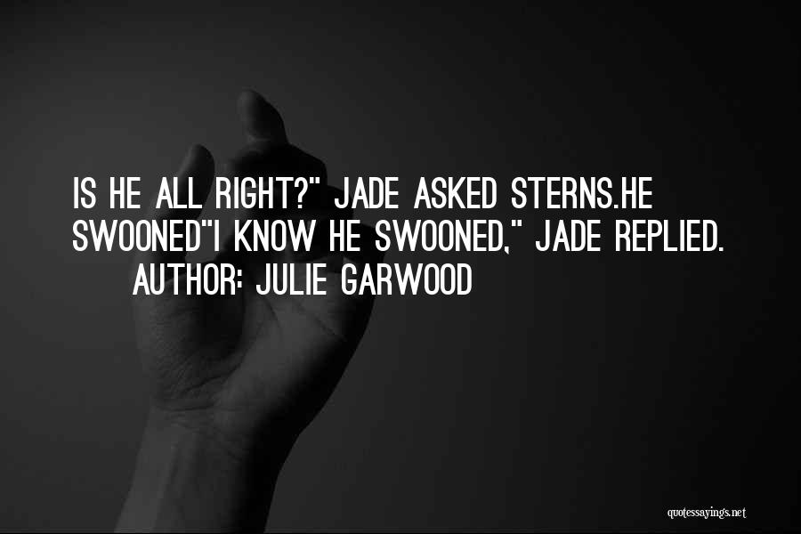 Do The Right Thing Jade Quotes By Julie Garwood