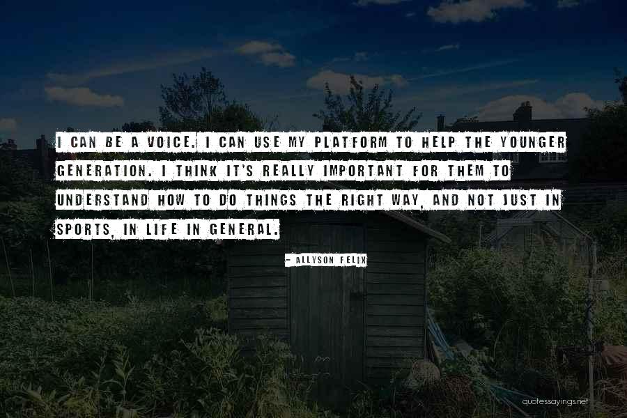 Do The Right Things In Life Quotes By Allyson Felix Do The Right Things In Life Quotes By Allyson Felix