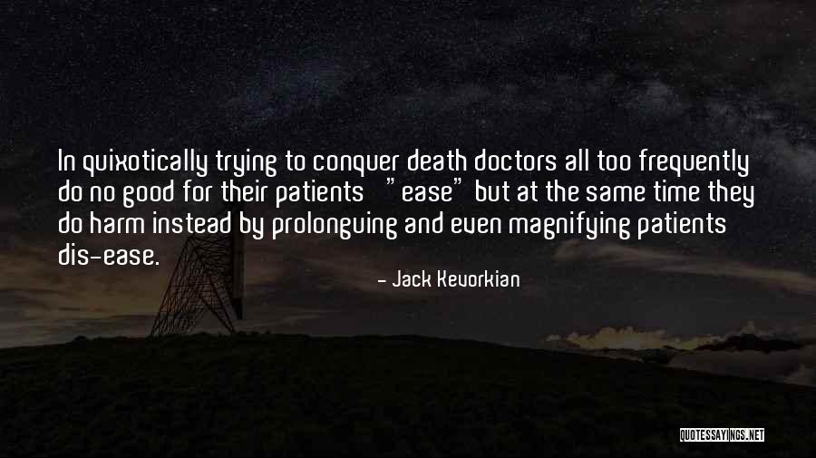 Do The Same Quotes By Jack Kevorkian