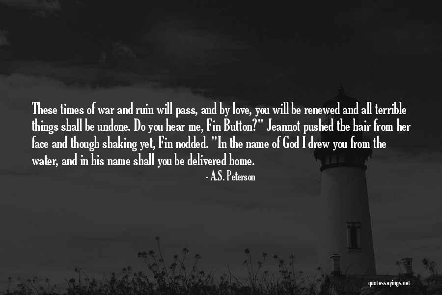 Do The Undone Quotes By A.S. Peterson Do The Undone Quotes By A.S. Peterson